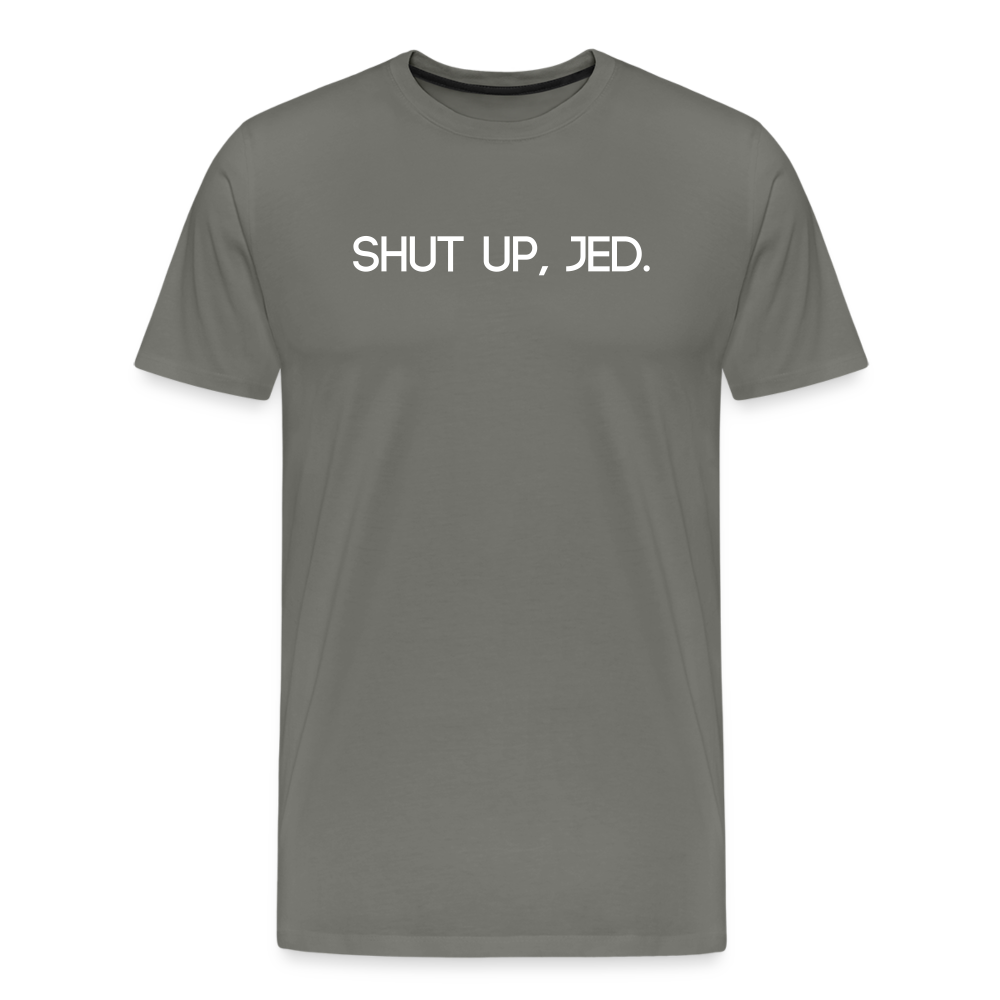 Shut up, Jed Tee - asphalt gray